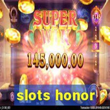 slots honor